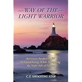 Way of the Light Warriorby C. T. Shooting Star
