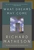 What Dreams May Come: A Novel