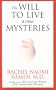 The Will to Live and Other Mysteries