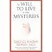 The Will to Live and Other Mysteries