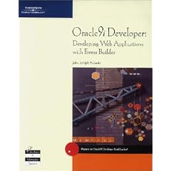 Oracle9i Developer: Developing Web Applications with Forms Builder