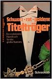 Produkt-Bild: Schwarz-rot-goldene Titeltr&auml;ger : Ein indiskretes Handbuch f&uuml;r die gro&szlig;e Karriere