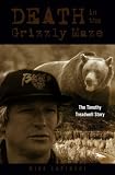 Death in the Grizzly Maze: The Timothy Treadwell Story