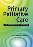 Primary Palliative Care: Dying, Death and Bereavement in the Community