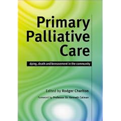 Primary Palliative Care: Dying, Death And Bereavement in the Community