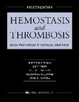 Hemostasis and Thrombosis: Basic Principles and Clinical Practice (Periodicals)