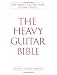 The Heavy Guitar Bible: A Rock Guitar Instruction Manual