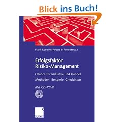 Erfolgsfaktor Risiko-Management. Chance f�r Industrie und Handel. Methoden, Beispiele, Checklisten. Mit CD-ROM