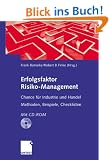 Erfolgsfaktor Risiko-Management. Chance f�r Industrie und Handel. Methoden, Beispiele, Checklisten. Mit CD-ROM