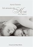 Ich erwarte ein Kind: Mein Tagebuch