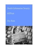 Health Information Security:  HIPAA
