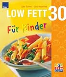 LOW FETT 30 f&uuml;r Kinder - Gabi Schierz, Gabi Vallenthin