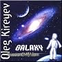 Galaxy - Oleg Kireyev Galaxy - Oleg Kireyev
