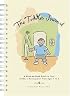 The Toddler Journal : A Week-By-Week Guide to Your Toddler's Development from Ages 1 to 3