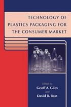 Technology of Plastics Packaging for the Consumer Market: Part 3 (Sheffield packaging technology)