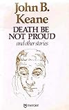 Death be not proud, and other stories