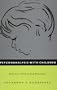 Psychoanalysis with Children: History, Theory and Practice