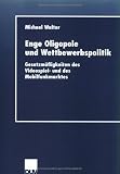 Enge Oligopole und Wettbewerbspolitik