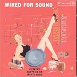 Revue Marty Gold  / Wired for Sound
