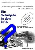 Ein Schuljahr in den USA. Austauschorganisationen auf dem Pr�fstand - Christian Gundlach
