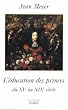 L'�ducation des princes en Europe : Du XVe au XIXe si�cle