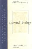 The Westminster Handbook to Reformed Theology (The Westminster Handbooks to Christian Theology)