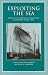 Exploiting the Sea: Aspects of Britain's Maritime Economy Since 1870 (Exeter Maritime Studies)