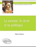La morale, le droit et la politique