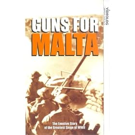 Guns For Malta - The Emotive Story Of The Greatest Siege Of WWII [VHS]