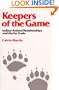 Keepers of the Game: Indian-Animal Relationships and the Fur Trade (Campus)