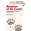 Keepers of the Game: Indian-Animal Relationships and the Fur Trade (Campus)