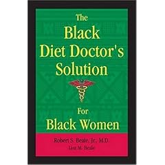 The Black Diet Doctor's Solution For Black Women