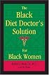 The Black Diet Doctor's Solution For Black Women