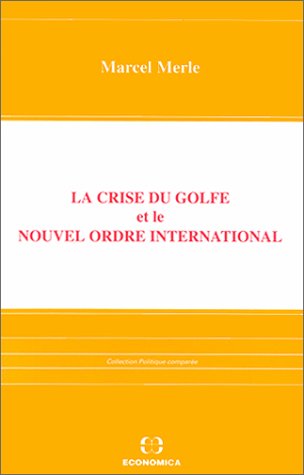 La crise du Golfe et le « Nouvel ordre international »