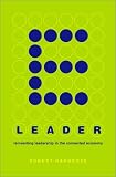 E Leader: Reinventing Leadership in a Connected Economy