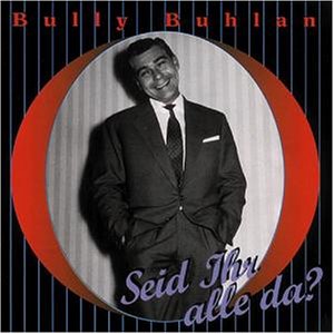 Bully Buhlan - Seid Ihr alle da? - Zortam Music