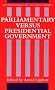 Parliamentary Versus Presidential Government (Oxford Readings in Politics and Government)