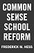 Common Sense School Reform