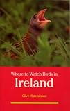 Where to Watch Birds in Ireland (Where to Watch Birds)