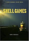 Shell Games: A John Marquez Crime Novel