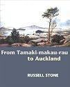 From Tamaki-Makaurau-Rau to Auckland ( A History of Auckland)