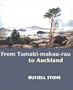 From Tamaki-Makaurau-Rau to Auckland ( A History of Auckland)