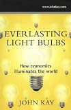 Review The Erasmus Press Ltd  / Everlasting Light Bulbs: How Economics Illuminates the World