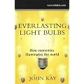 Everlasting Light Bulbs: How Economics Illuminates the World
