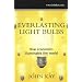 Everlasting Light Bulbs: How Economics Illuminates the World
