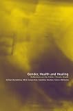 Gender, Health and Healing: The Public/Private Divide