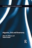 Migration, risk and uncertainty