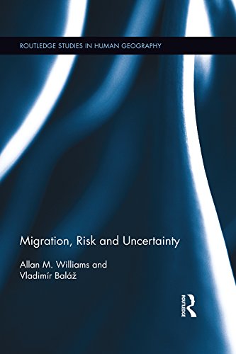 Migration, Risk and Uncertainty (Routledge Studies in Human Geography)