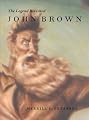 John Brown: The Legend Revisited