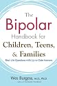 The Bipolar Handbook for Children, Teens, and Families: Real-Life Questions with Up-to-Date Answers